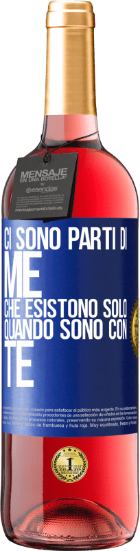 «Ci sono parti di me che esistono solo quando sono con te» Edizione ROSÉ