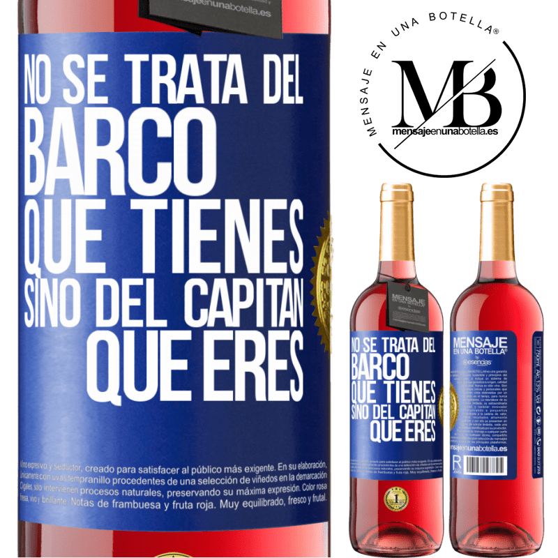 29,95 € Envío gratis | Vino Rosado Edición ROSÉ No se trata del barco que tienes, sino del capitán que eres Etiqueta Azul. Etiqueta personalizable Vino joven Cosecha 2025 Tempranillo