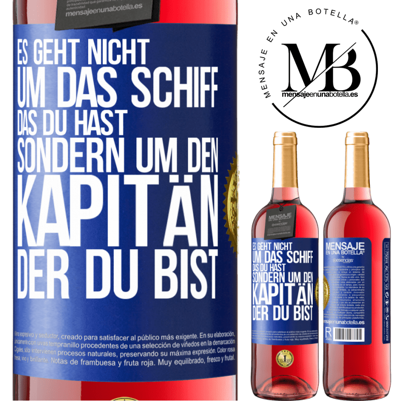 29,95 € Kostenloser Versand | Roséwein ROSÉ Ausgabe Es geht nicht um das Schiff, das du hast, sondern um den Kapitän, der du bist Blaue Markierung. Anpassbares Etikett Junger Wein Ernte 2024 Tempranillo