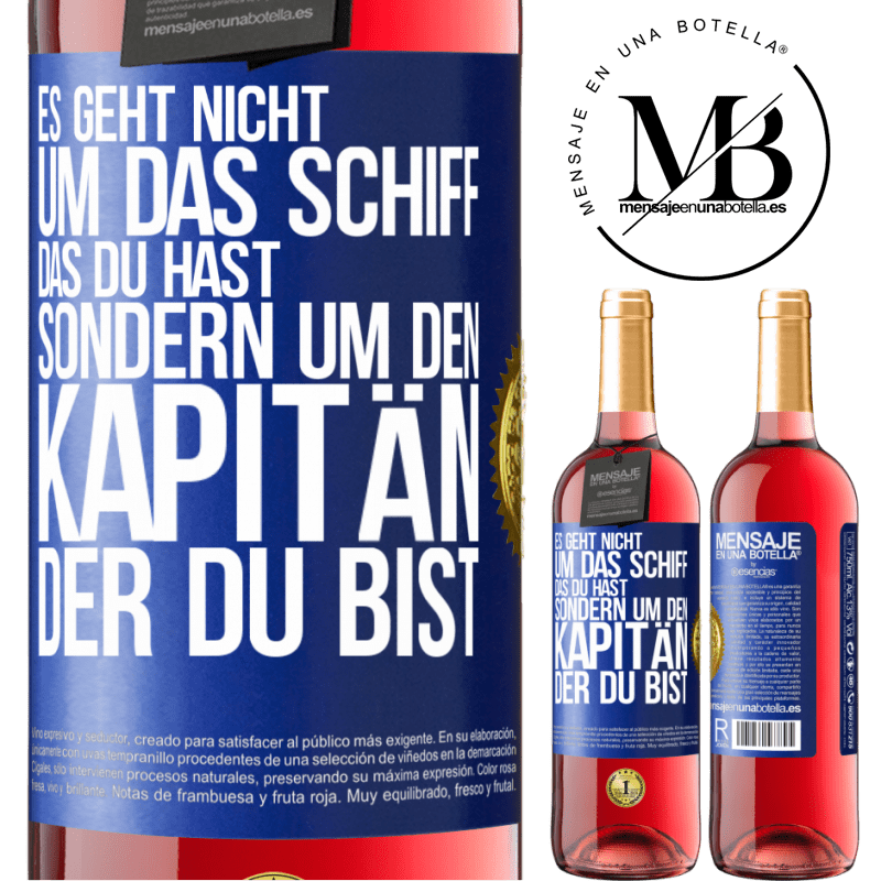 29,95 € Kostenloser Versand | Roséwein ROSÉ Ausgabe Es geht nicht um das Schiff, das du hast, sondern um den Kapitän, der du bist Blaue Markierung. Anpassbares Etikett Junger Wein Ernte 2025 Tempranillo