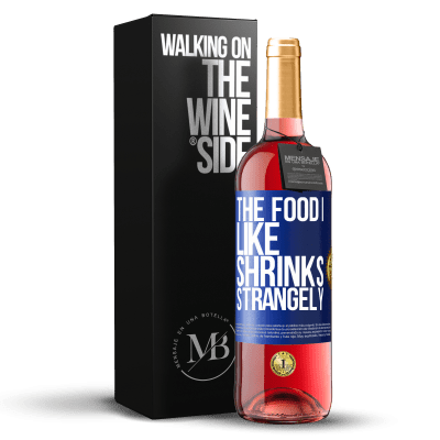 «The food I like shrinks strangely» ROSÉ Edition