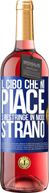 29,95 € Spedizione Gratuita | Vino rosato Edizione ROSÉ Il cibo che mi piace si restringe in modo strano Etichetta Blu. Etichetta personalizzabile Vino giovane Raccogliere 2024 Tempranillo