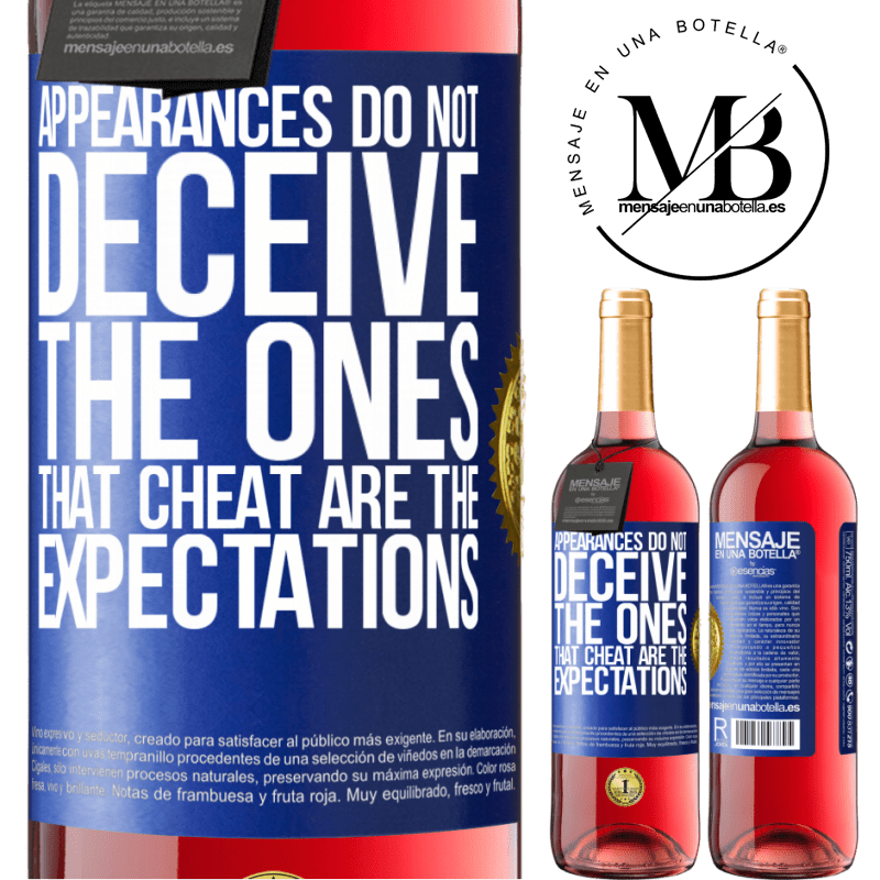 24,95 € Free Shipping | Rosé Wine ROSÉ Edition Appearances do not deceive. The ones that cheat are the expectations Blue Label. Customizable label Young wine Harvest 2021 Tempranillo