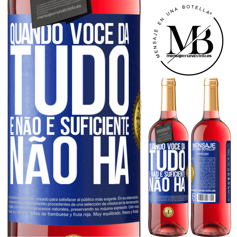 29,95 € Envio grátis | Vinho rosé Edição ROSÉ Quando você dá tudo e não é suficiente, não há Etiqueta Azul. Etiqueta personalizável Vinho jovem Colheita 2023 Tempranillo