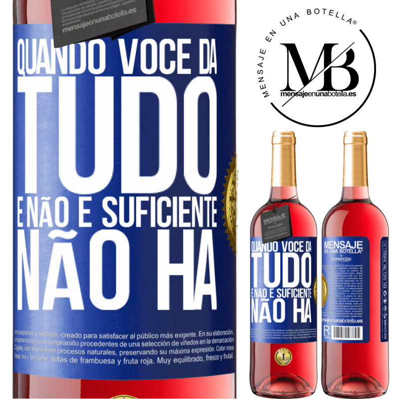 29,95 € Envio grátis | Vinho rosé Edição ROSÉ Quando você dá tudo e não é suficiente, não há Etiqueta Azul. Etiqueta personalizável Vinho jovem Colheita 2025 Tempranillo