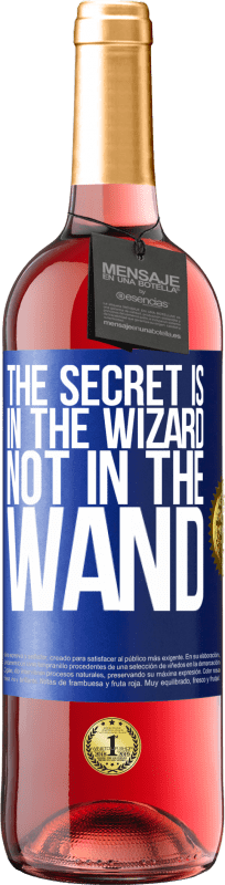 24,95 € Free Shipping | Rosé Wine ROSÉ Edition The secret is in the wizard, not in the wand Blue Label. Customizable label Young wine Harvest 2021 Tempranillo