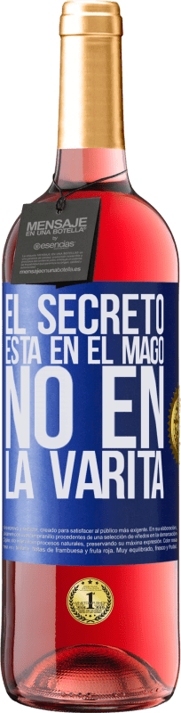 29,95 € | Vino Rosado Edición ROSÉ El secreto está en el mago, no en la varita Etiqueta Azul. Etiqueta personalizable Vino joven Cosecha 2023 Tempranillo