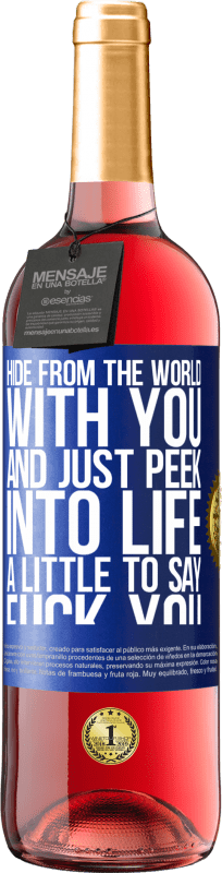 29,95 € | ロゼワイン ROSÉエディション あなたと一緒に世界から隠れて、「性交してください」と言うためにちょっと人生を覗いてください 青いタグ. カスタマイズ可能なラベル 若いワイン 収穫 2023 Tempranillo