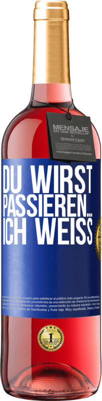 29,95 € Kostenloser Versand | Roséwein ROSÉ Ausgabe Du wirst passieren ... ich weiß Blaue Markierung. Anpassbares Etikett Junger Wein Ernte 2025 Tempranillo