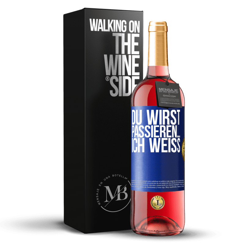 29,95 € Kostenloser Versand | Roséwein ROSÉ Ausgabe Du wirst passieren ... ich weiß Blaue Markierung. Anpassbares Etikett Junger Wein Ernte 2025 Tempranillo