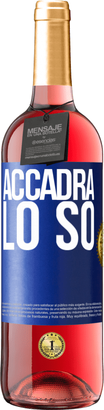 29,95 € Spedizione Gratuita | Vino rosato Edizione ROSÉ Accadrà ... lo so Etichetta Blu. Etichetta personalizzabile Vino giovane Raccogliere 2025 Tempranillo