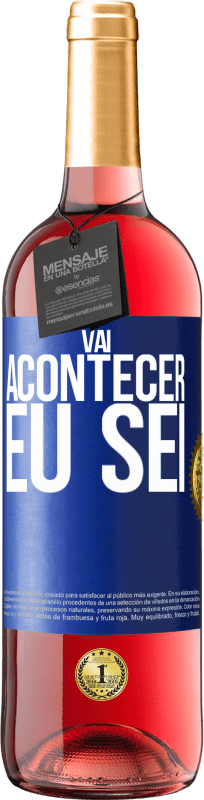 29,95 € | Vinho rosé Edição ROSÉ Você vai acontecer ... eu sei Etiqueta Azul. Etiqueta personalizável Vinho jovem Colheita 2024 Tempranillo