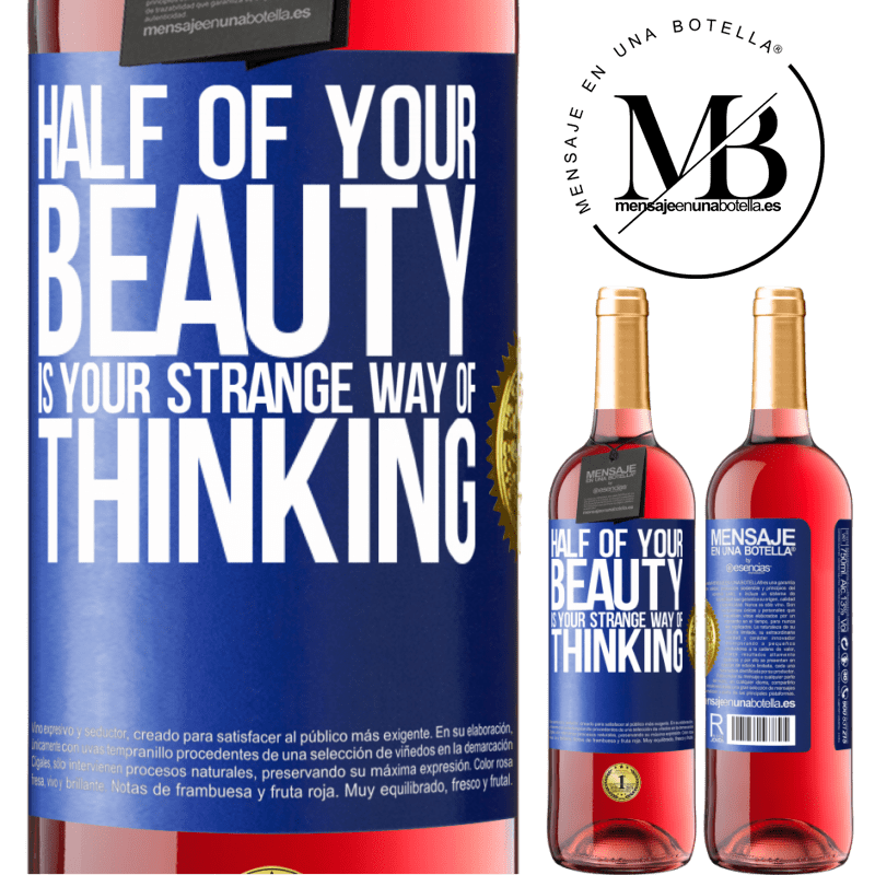 29,95 € Free Shipping | Rosé Wine ROSÉ Edition Half of your beauty is your strange way of thinking Blue Label. Customizable label Young wine Harvest 2021 Tempranillo