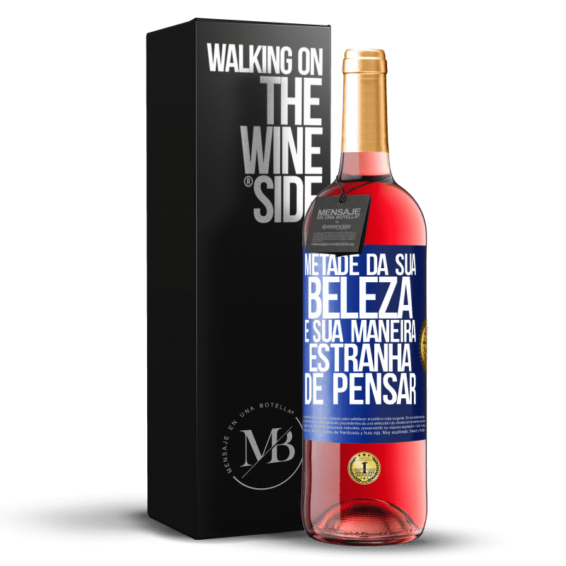 29,95 € Envio grátis | Vinho rosé Edição ROSÉ Metade da sua beleza é sua maneira estranha de pensar Etiqueta Azul. Etiqueta personalizável Vinho jovem Colheita 2025 Tempranillo