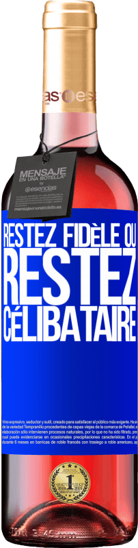 29,95 € Envoi gratuit | Vin rosé Édition ROSÉ Restez fidèle ou restez célibataire Étiquette Bleue. Étiquette personnalisable Vin jeune Récolte 2025 Tempranillo