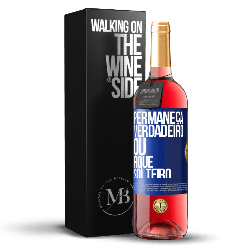 29,95 € Envio grátis | Vinho rosé Edição ROSÉ Permaneça verdadeiro ou fique solteiro Etiqueta Azul. Etiqueta personalizável Vinho jovem Colheita 2024 Tempranillo