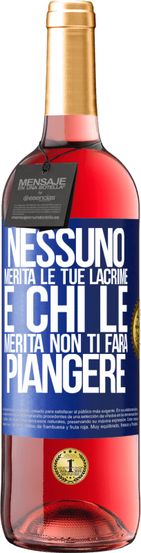 29,95 € | Vino rosato Edizione ROSÉ Nessuno merita le tue lacrime e chi le merita non ti farà piangere Etichetta Blu. Etichetta personalizzabile Vino giovane Raccogliere 2024 Tempranillo