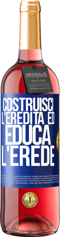 29,95 € | Vino rosato Edizione ROSÉ Costruisci l'eredità ed educa l'erede Etichetta Blu. Etichetta personalizzabile Vino giovane Raccogliere 2024 Tempranillo