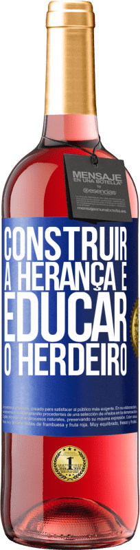 29,95 € | Vinho rosé Edição ROSÉ Construir a herança e educar o herdeiro Etiqueta Azul. Etiqueta personalizável Vinho jovem Colheita 2025 Tempranillo