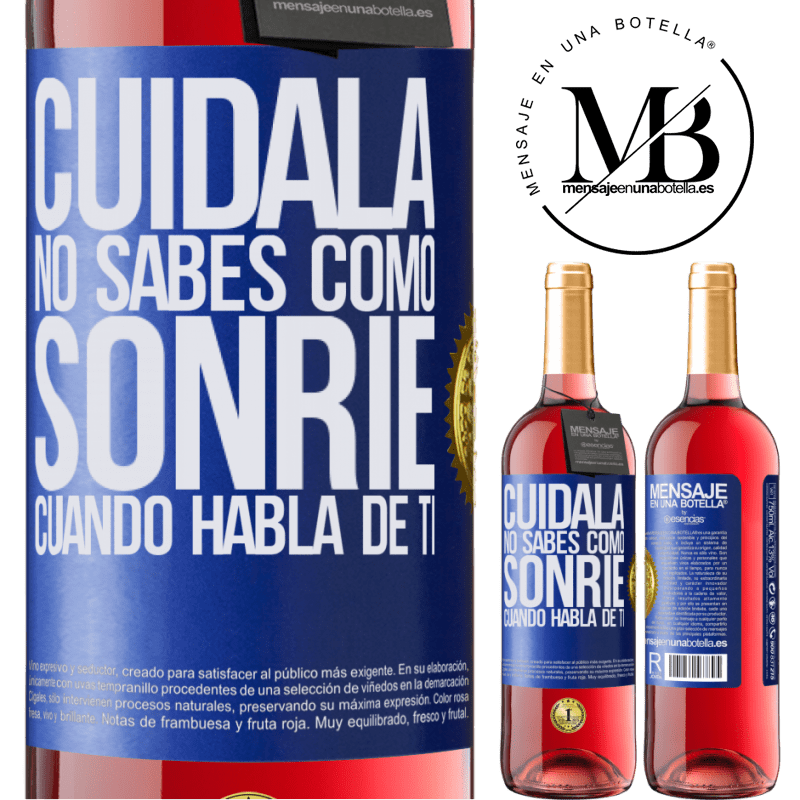 29,95 € Envío gratis | Vino Rosado Edición ROSÉ Cuidala. No sabes cómo sonríe cuando habla de ti Etiqueta Azul. Etiqueta personalizable Vino joven Cosecha 2024 Tempranillo