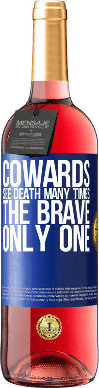 29,95 € | Rosé Wine ROSÉ Edition Cowards see death many times. The brave only one Blue Label. Customizable label Young wine Harvest 2023 Tempranillo