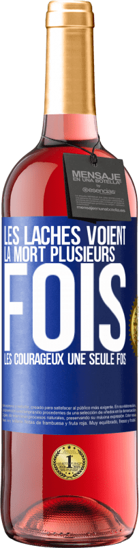 29,95 € Envoi gratuit | Vin rosé Édition ROSÉ Les lâches voient la mort plusieurs fois. Les courageux, une seule fois Étiquette Bleue. Étiquette personnalisable Vin jeune Récolte 2025 Tempranillo