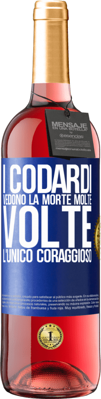 29,95 € | Vino rosato Edizione ROSÉ I codardi vedono la morte molte volte. L'unico coraggioso Etichetta Blu. Etichetta personalizzabile Vino giovane Raccogliere 2024 Tempranillo