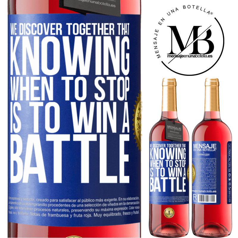 29,95 € Free Shipping | Rosé Wine ROSÉ Edition We discover together that knowing when to stop is to win a battle Blue Label. Customizable label Young wine Harvest 2022 Tempranillo