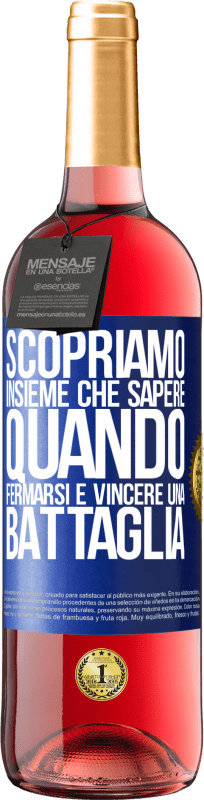 29,95 € | Vino rosato Edizione ROSÉ Scopriamo insieme che sapere quando fermarsi è vincere una battaglia Etichetta Blu. Etichetta personalizzabile Vino giovane Raccogliere 2024 Tempranillo