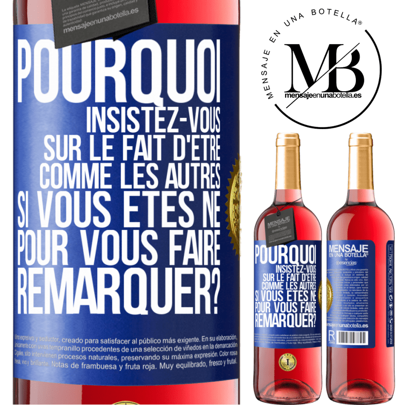 29,95 € Envoi gratuit | Vin rosé Édition ROSÉ Pourquoi insistez-vous sur le fait d'être comme les autres si vous êtes né pour vous faire remarquer? Étiquette Bleue. Étiquette personnalisable Vin jeune Récolte 2023 Tempranillo