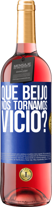 29,95 € | Vinho rosé Edição ROSÉ que beijo nos tornamos vice? Etiqueta Azul. Etiqueta personalizável Vinho jovem Colheita 2023 Tempranillo