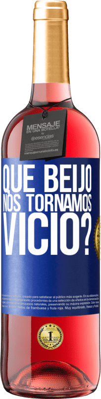 29,95 € | Vinho rosé Edição ROSÉ que beijo nos tornamos vice? Etiqueta Azul. Etiqueta personalizável Vinho jovem Colheita 2024 Tempranillo