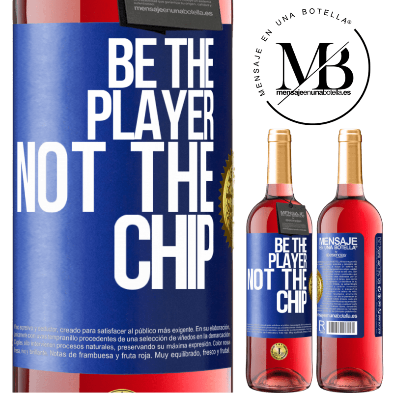 29,95 € Free Shipping | Rosé Wine ROSÉ Edition Be the player, not the chip Blue Label. Customizable label Young wine Harvest 2022 Tempranillo