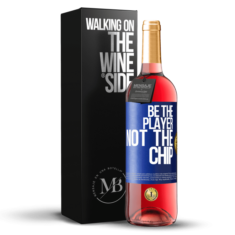 29,95 € Free Shipping | Rosé Wine ROSÉ Edition Be the player, not the chip Blue Label. Customizable label Young wine Harvest 2024 Tempranillo