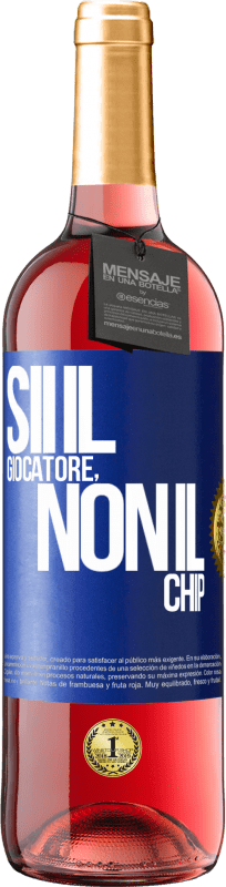 29,95 € Spedizione Gratuita | Vino rosato Edizione ROSÉ Sii il giocatore, non il chip Etichetta Blu. Etichetta personalizzabile Vino giovane Raccogliere 2025 Tempranillo