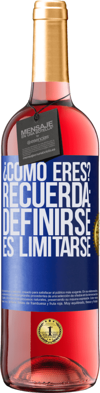 29,95 € | Vino Rosado Edición ROSÉ ¿Cómo eres? Recuerda: Definirse es limitarse Etiqueta Azul. Etiqueta personalizable Vino joven Cosecha 2024 Tempranillo