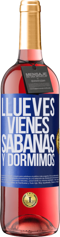 29,95 € | Vino Rosado Edición ROSÉ Llueves, vienes, sábanas y dormimos Etiqueta Azul. Etiqueta personalizable Vino joven Cosecha 2024 Tempranillo