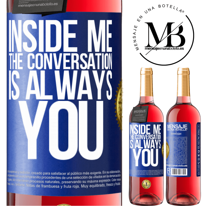 29,95 € Free Shipping | Rosé Wine ROSÉ Edition Inside me people always talk about you Blue Label. Customizable label Young wine Harvest 2022 Tempranillo