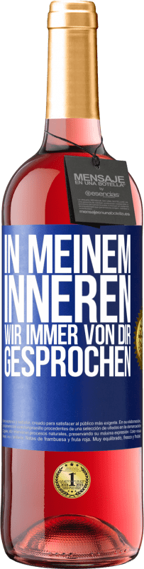 Kostenloser Versand | Roséwein ROSÉ Ausgabe In meinem Inneren wir immer von dir gesprochen Blaue Markierung. Anpassbares Etikett Junger Wein Ernte 2023 Tempranillo