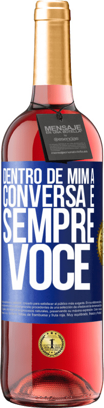 29,95 € | Vinho rosé Edição ROSÉ Dentro de mim, as pessoas sempre falam sobre você Etiqueta Azul. Etiqueta personalizável Vinho jovem Colheita 2025 Tempranillo