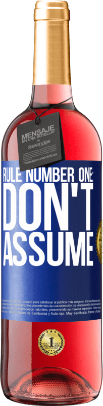 «Rule number one: don't assume» ROSÉ Edition