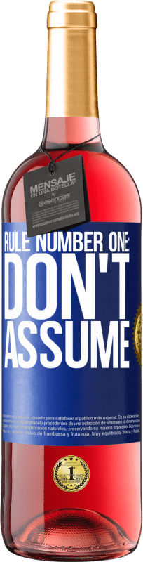 29,95 € | Rosé Wine ROSÉ Edition Rule number one: don't assume Blue Label. Customizable label Young wine Harvest 2024 Tempranillo