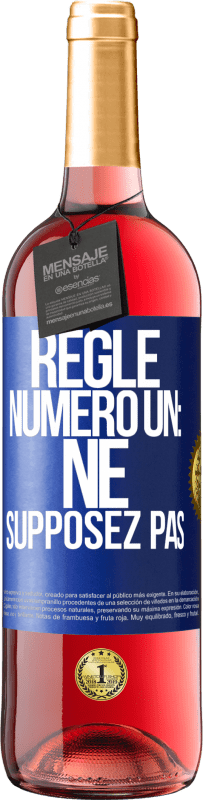 29,95 € | Vin rosé Édition ROSÉ Règle numéro un: ne supposez pas Étiquette Bleue. Étiquette personnalisable Vin jeune Récolte 2024 Tempranillo