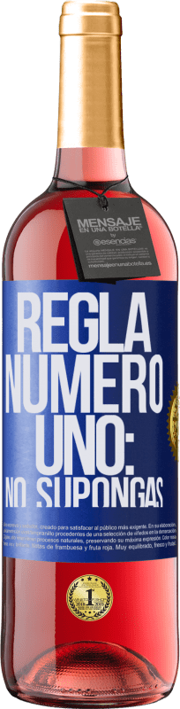 29,95 € | Vino Rosado Edición ROSÉ Regla número uno: no supongas Etiqueta Azul. Etiqueta personalizable Vino joven Cosecha 2025 Tempranillo