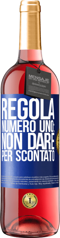 29,95 € | Vino rosato Edizione ROSÉ Regola numero uno: non dare per scontato Etichetta Blu. Etichetta personalizzabile Vino giovane Raccogliere 2023 Tempranillo