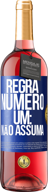 29,95 € Envio grátis | Vinho rosé Edição ROSÉ Regra número um: não assuma Etiqueta Azul. Etiqueta personalizável Vinho jovem Colheita 2024 Tempranillo