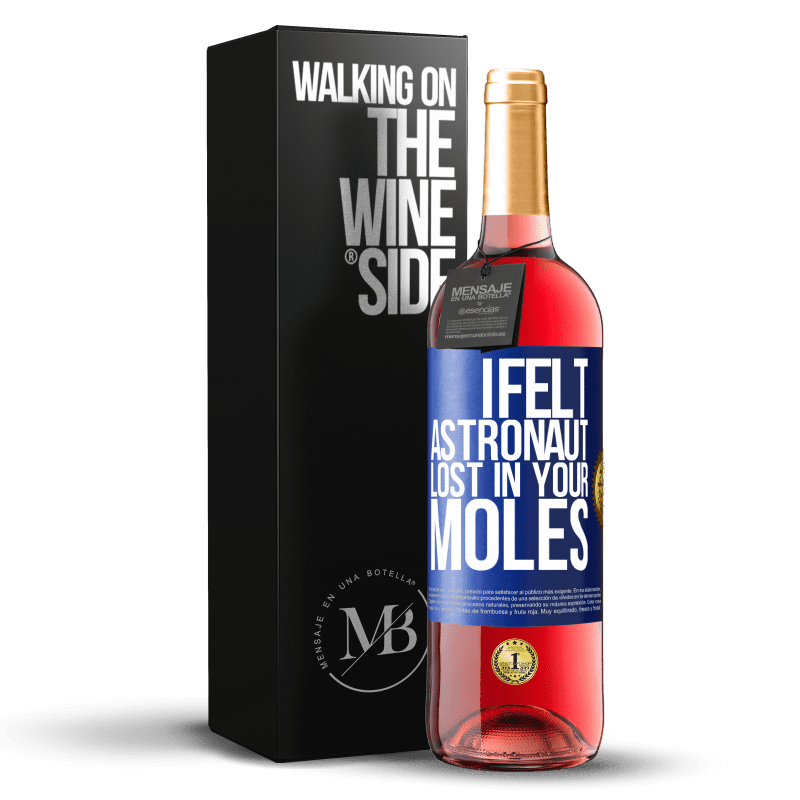 29,95 € Free Shipping | Rosé Wine ROSÉ Edition I felt astronaut, lost in your moles Blue Label. Customizable label Young wine Harvest 2023 Tempranillo