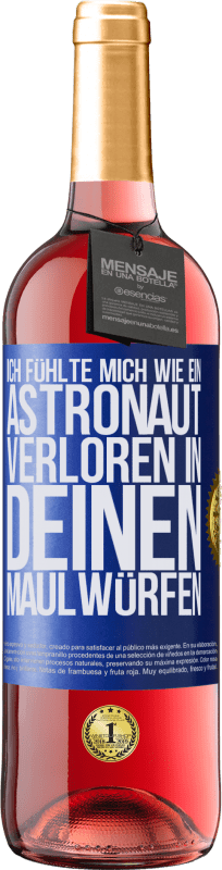 29,95 € Kostenloser Versand | Roséwein ROSÉ Ausgabe Ich fühlte mich wie ein Astronaut, verloren in deinen Maulwürfen Blaue Markierung. Anpassbares Etikett Junger Wein Ernte 2025 Tempranillo