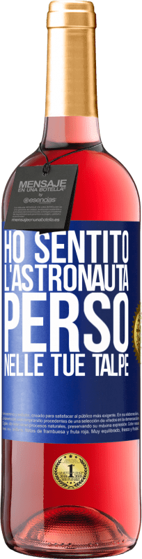 29,95 € | Vino rosato Edizione ROSÉ Ho sentito l'astronauta, perso nelle tue talpe Etichetta Blu. Etichetta personalizzabile Vino giovane Raccogliere 2024 Tempranillo