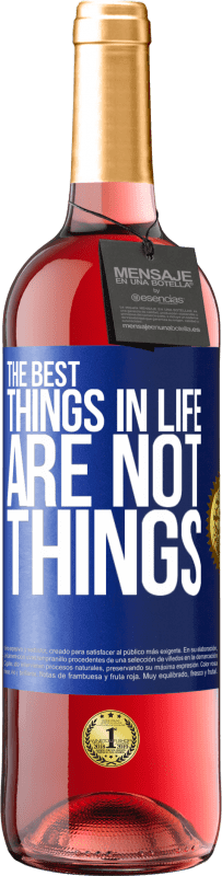 24,95 € Free Shipping | Rosé Wine ROSÉ Edition The best things in life are not things Blue Label. Customizable label Young wine Harvest 2021 Tempranillo